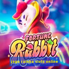 jogo rainha slots online